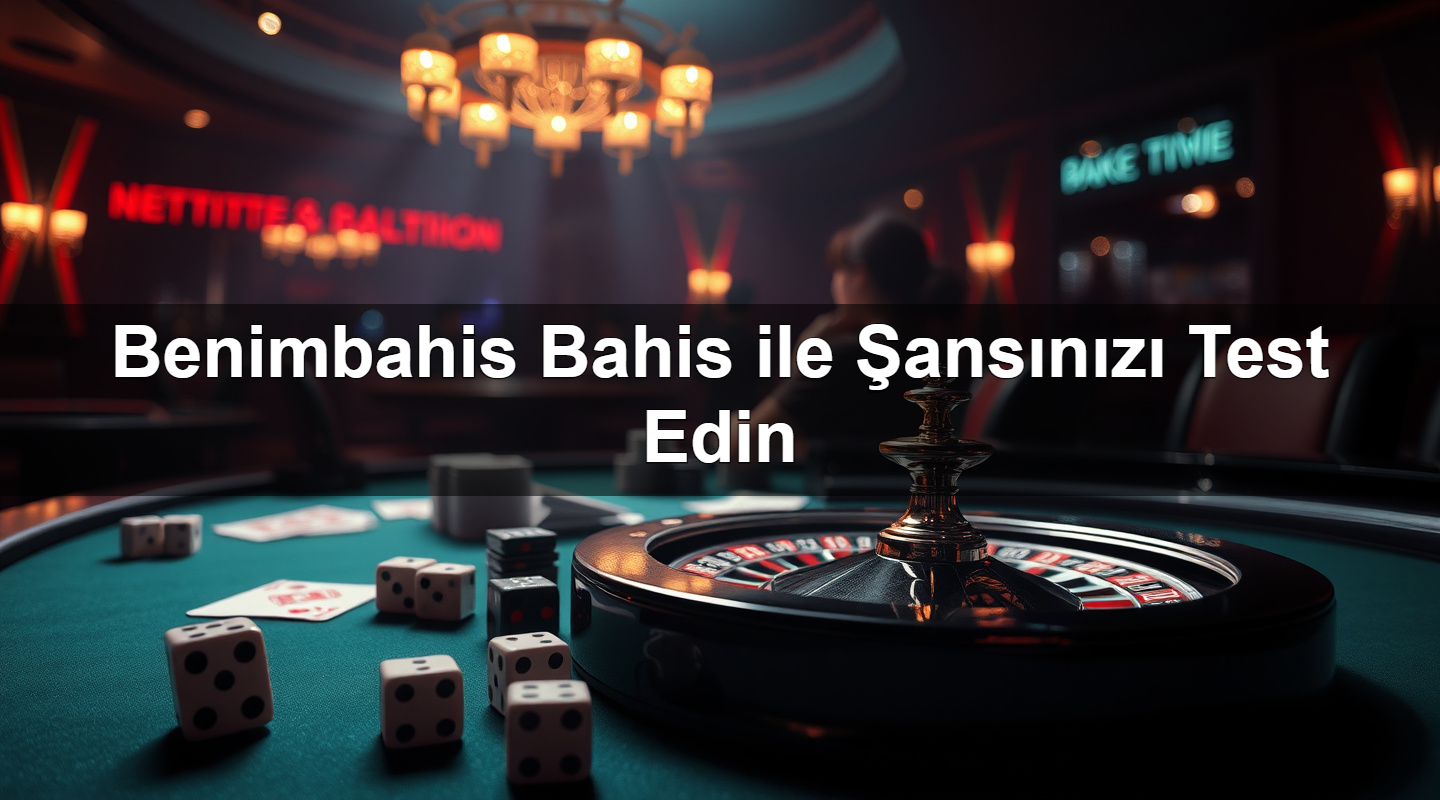 benimbahis bahis ile ans n z test edin 1779750790870