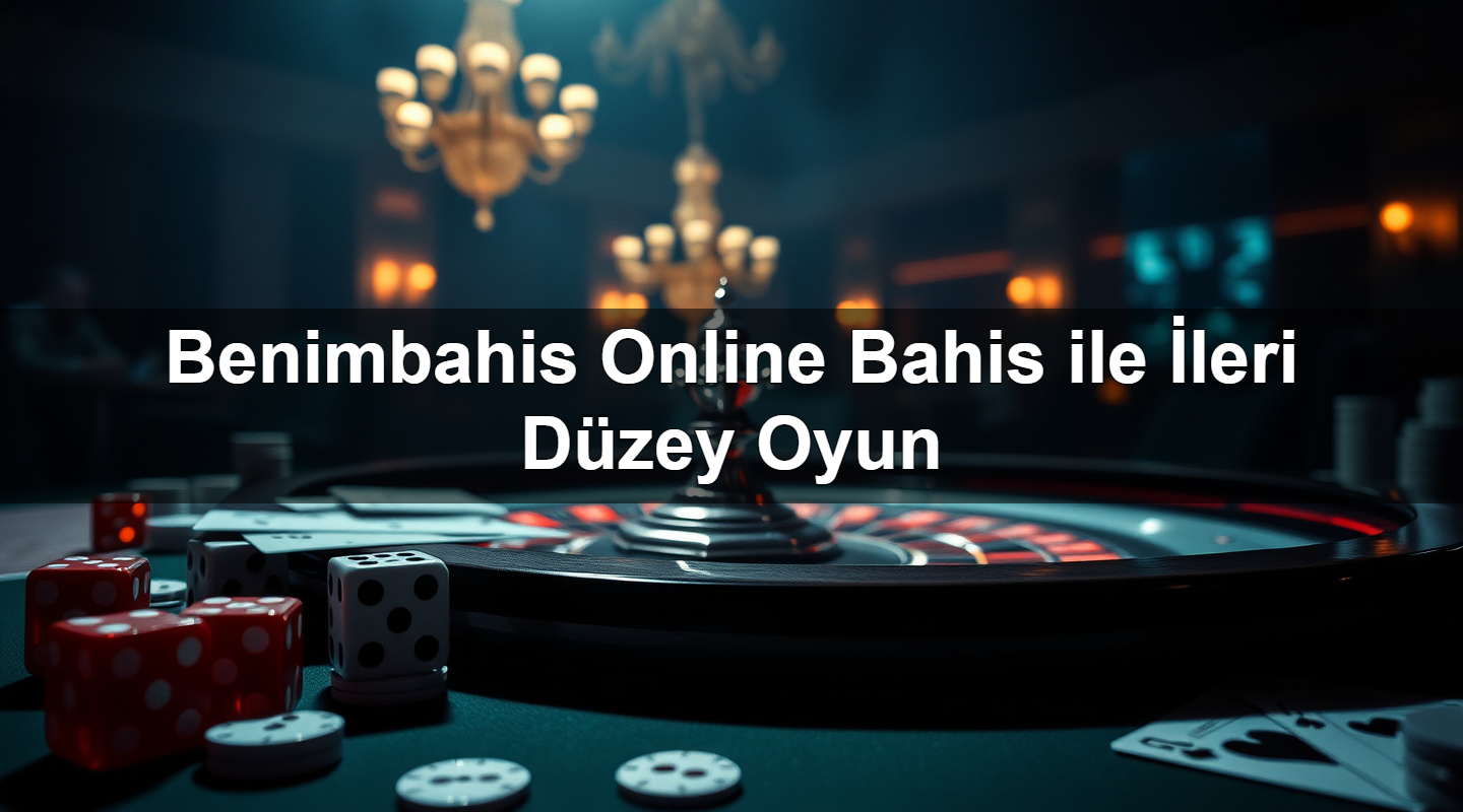 benimbahis online bahis ile i leri d zey oyun 1779750845731