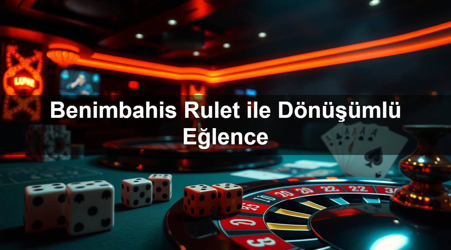benimbahis rulet ile d n ml e lence 1779750920339
